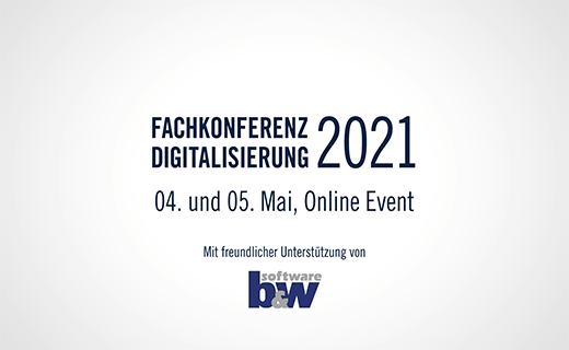 B&W Software bei der Fachkonferenz Digitalisierung 2021