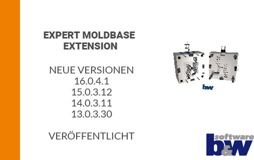 Neue Funktionen in Expert Moldbase Extension 16.0.4.1, 15.0.3.12, 14.0.3.11 und 13.0.3.30 verfügbar
