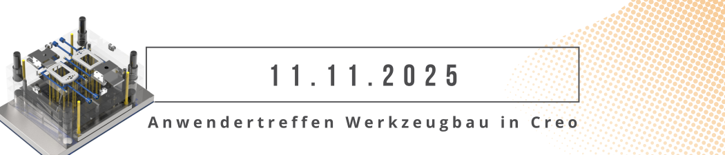 Einladung Anwendertreffen Werkzeugbau in Creo am 11.11.2025